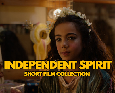 Independent Spirit Short Films